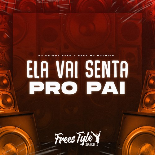 Ela Vai Senta pro Pai (Explicit)