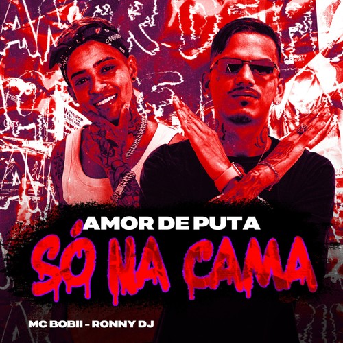 Amor de Puta Só na Cama (Explicit)
