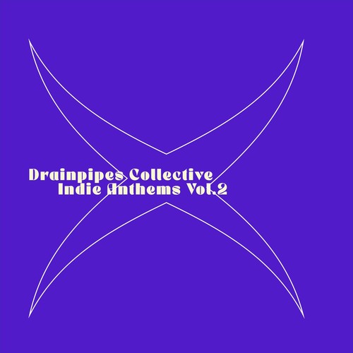 Cavendish Alternative presents Drainpipes Collective: Indie Anthems, Vol. 2