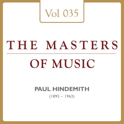 Paul Hindemith: Masters of Music, Vol. 35