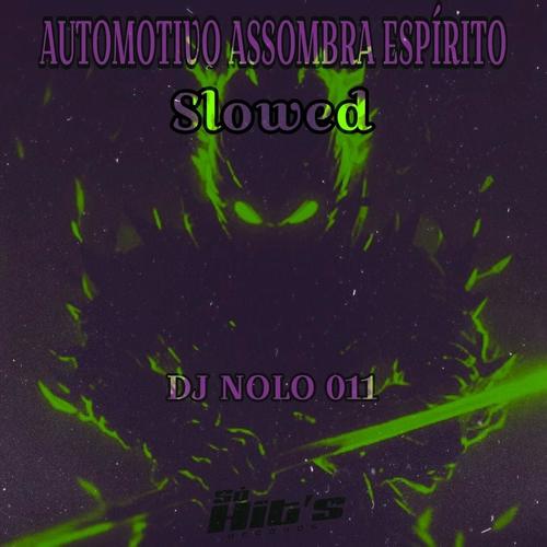 Automotivo Assombra Espírito (Slowed) [Explicit]