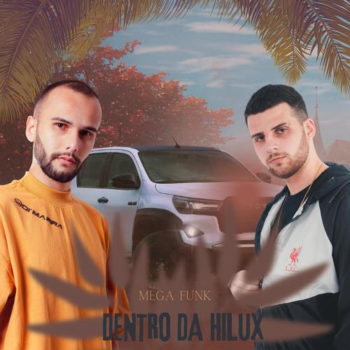 Mega Funk Dentro Da Hilux (feat. Dj Daniel Arceno)