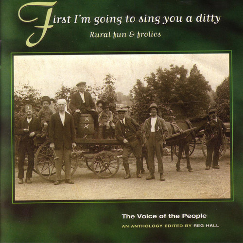 The Voice of the People: First I'm Going to Sing You a Ditty (Rural Fun & Frolics)