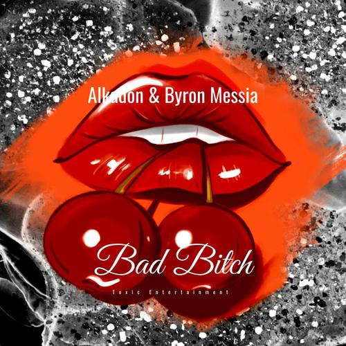 Bad Bitch (feat. Alkadon) [Explicit]