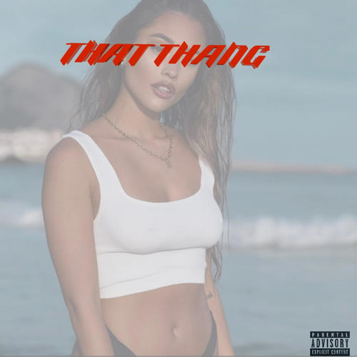 That Thang (feat. KillaBee561) [Explicit]