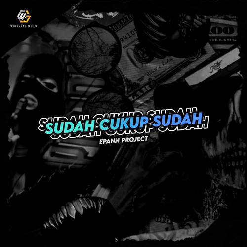 Sudah Cukup Sudah (Remix)