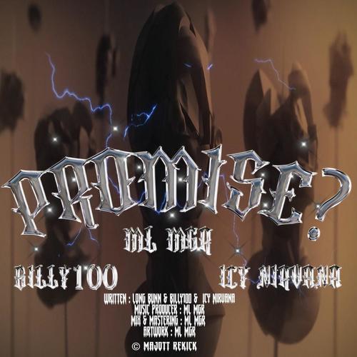 Promise? (feat. BILLY100 & Icy Nirvana)