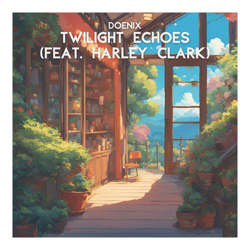 Twilight Echoes (feat. Harley Clark)