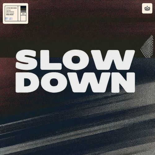 Slow Down