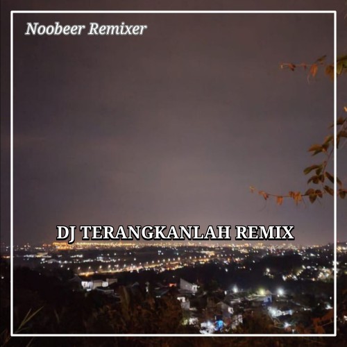 DJ Terangkanlah (Remix)