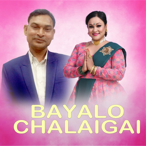 BAYALO CHALAIGAI