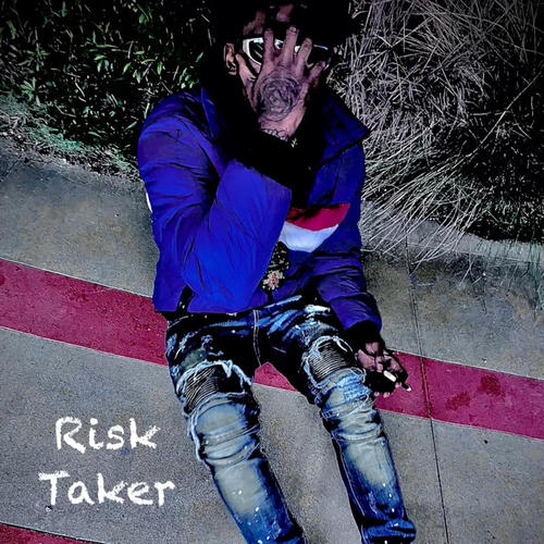 Risk Taker (Explicit)