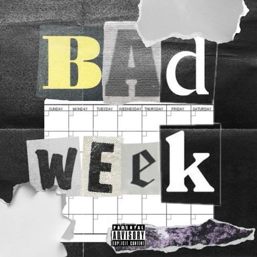 Bad Week (feat. Destin Laurel & MD_K08) [Explicit]