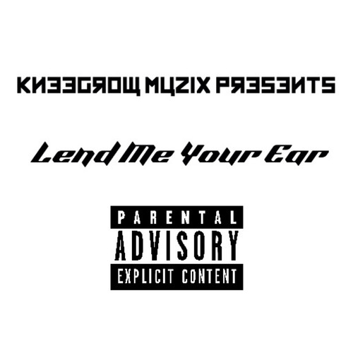 Lend Me Your Ear (Explicit)