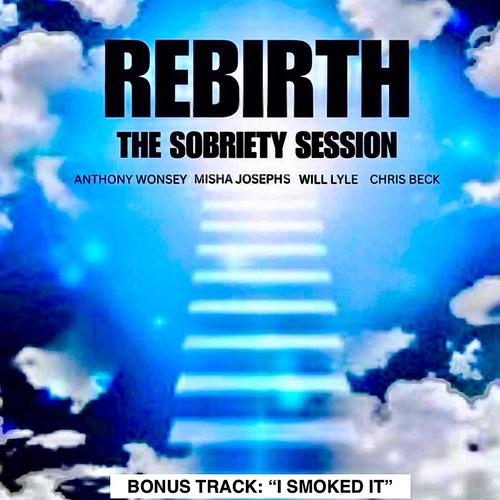 Rebirth: The Sobriety Session (Explicit)