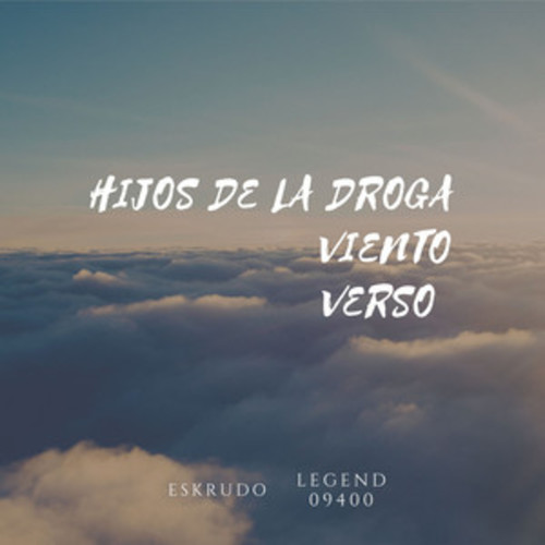 HIJOS DE LA DROGA VIENTO VERSO