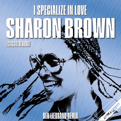 I Specialize In Love (Ben Liebrand Classic Rework)