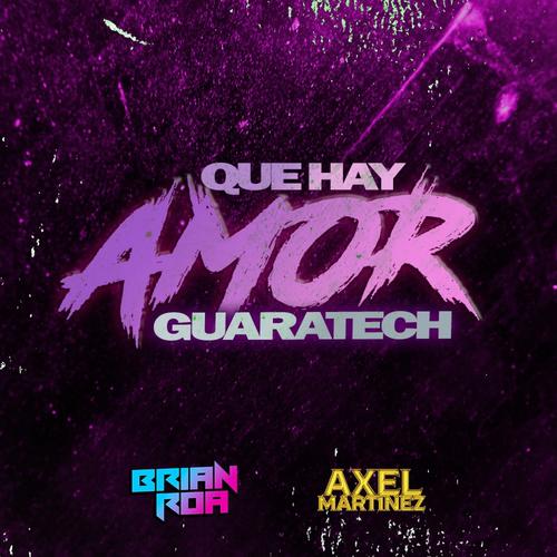 QUE HAY AMOR GUARACHA (feat. Axel Martinez)