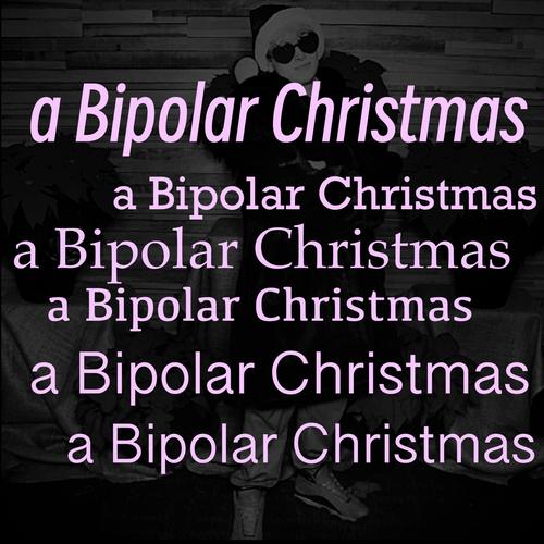 a Bipolar Christmas (Explicit)