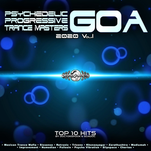 Psychedelic Progressive Goa Trance Masters: 2020 Top 10 Hits, Vol. 1