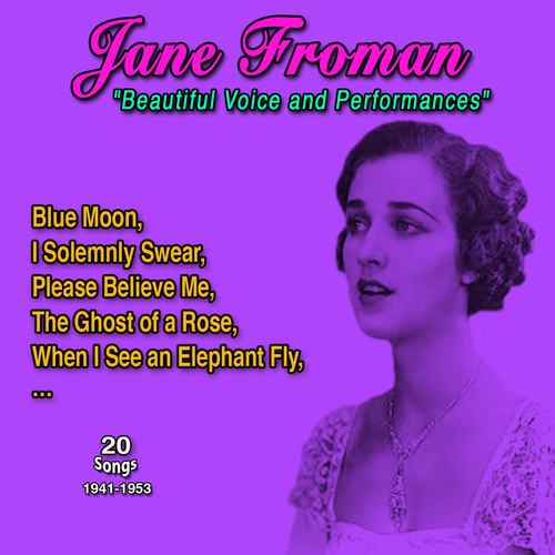 Jane Froman - Beautiful Voice and Performances (20 Songs: 1941-1953)