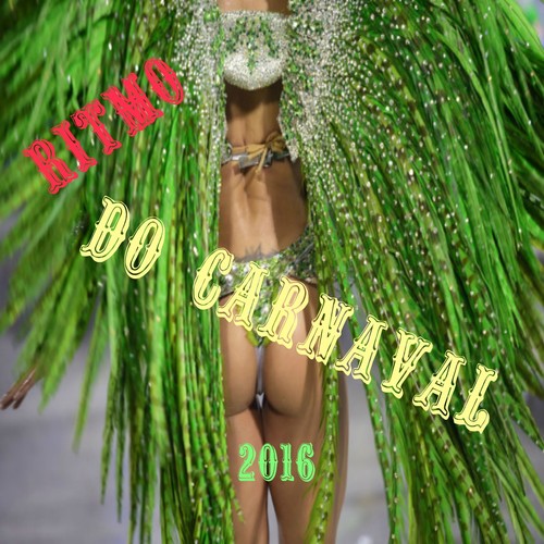 Ritmo Do Carnaval 2016 (50 Hist For Fun In The Carnival)