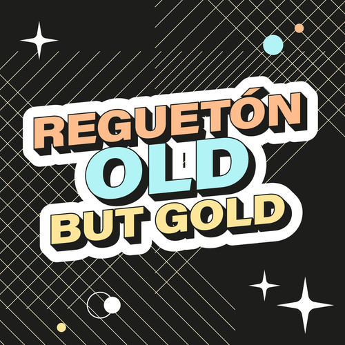 Reguetón Old But Gold (Explicit)