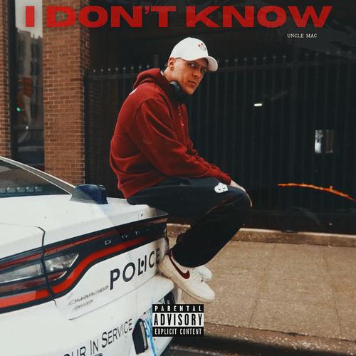 I don't know (Explicit)