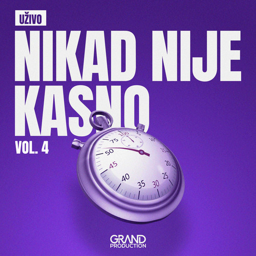 Nikad Nije Kasno Vol. 4 (Live)