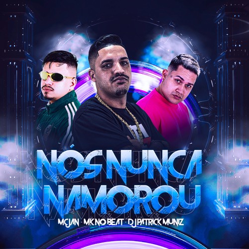 Nós Nunca Namorou (Explicit)