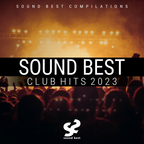 Sound Best Club Hits 2023 (Explicit)