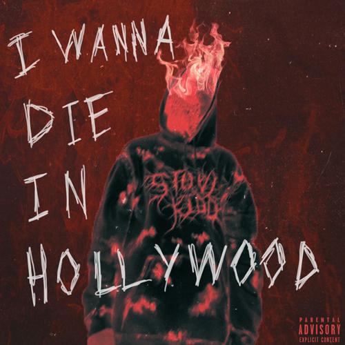 I Wanna Die In Hollywood