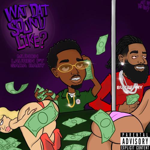 Wat Dat Sound Like (feat. Sada Baby) [Explicit]