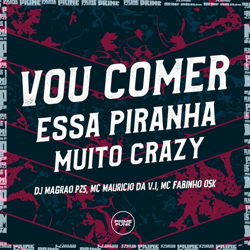 Vou Comer Essa Piranha Muito Crazy (Explicit)