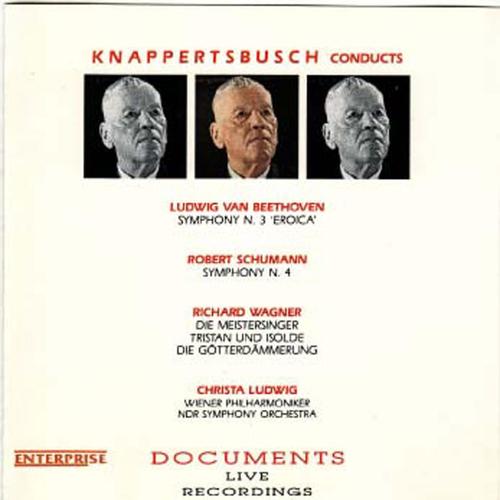 Beethoven: Symphony No. 3, Eroica - Schumann: Symphony No. 4 - Wagner: Preludes & Excerpts