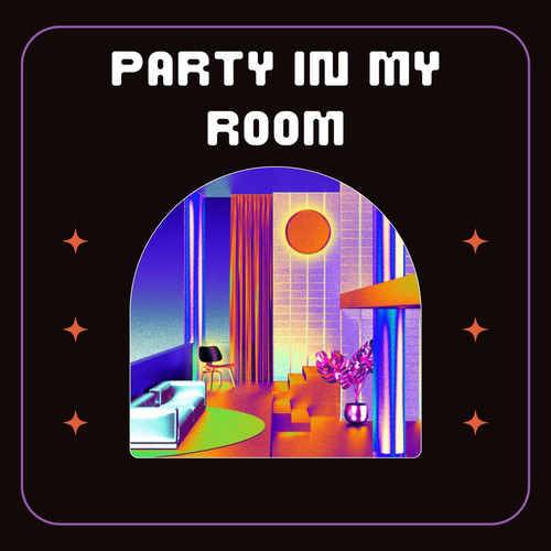 Party in My Room (Explicit)