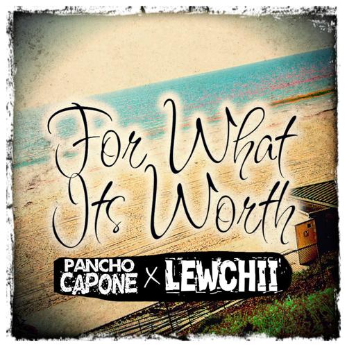 For What Its Worth (feat. Lewchii) [Explicit]