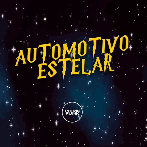 Automotivo Estelar (Explicit)