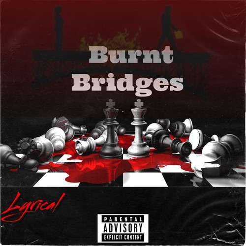 Burnt Bridges (Explicit)