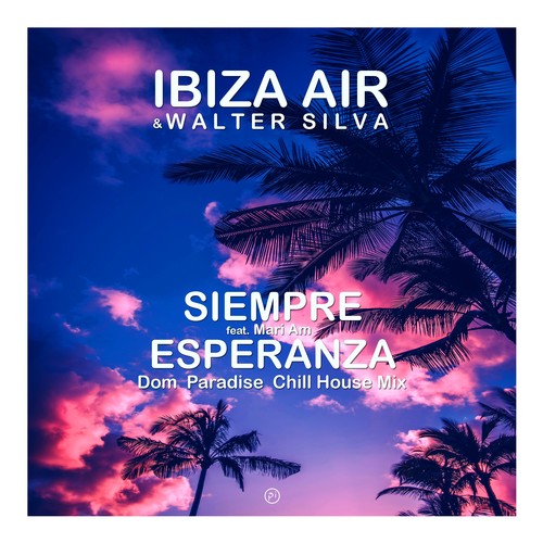 Siempre Esperanza (Dom Paradise Chill House Mixes)