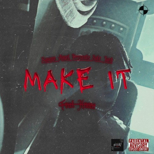 Make It (feat. Know) [Explicit]