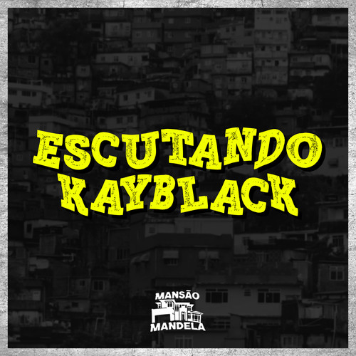 Escutando Kayblack (Explicit)