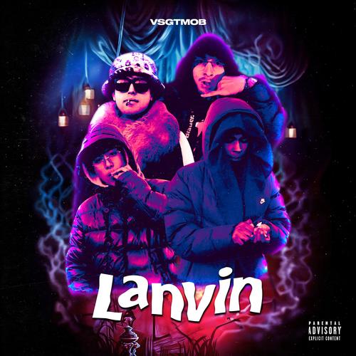 LANVIN (feat. Flextony, Tigerplug, Amine17, Callaghan, Astroboi, Dex & Joiboi) [Explicit]