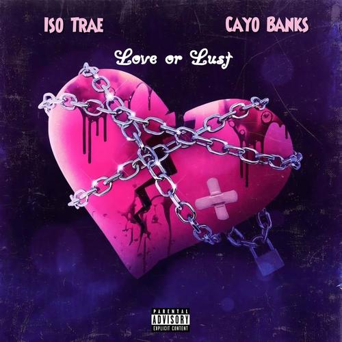 Love or Lust (feat. Cayo) [Cayo banks ver] [Explicit]