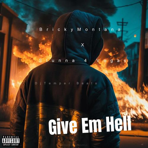 Give Em Hell (feat. Stunna 4 Vegas) [Explicit]