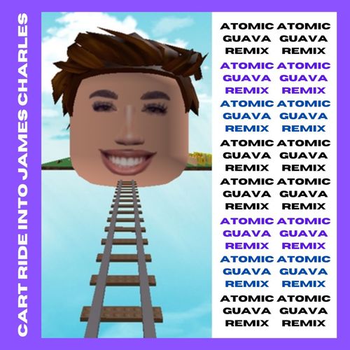 Cart Ride into James Charles (Atomic Guava Remix)