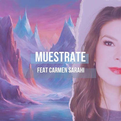 Muéstrate (feat. Carmen Sarahí)