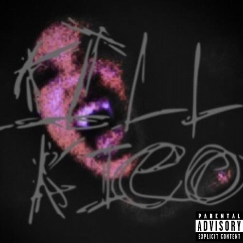 kill kieo (Explicit)