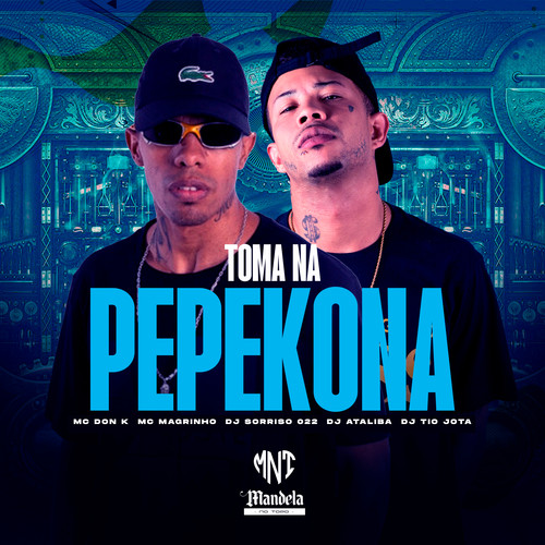 Toma na Pepekona (Explicit)