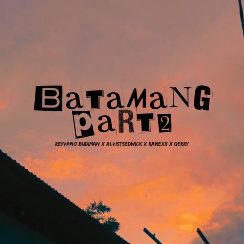 BATAMANG PART 2